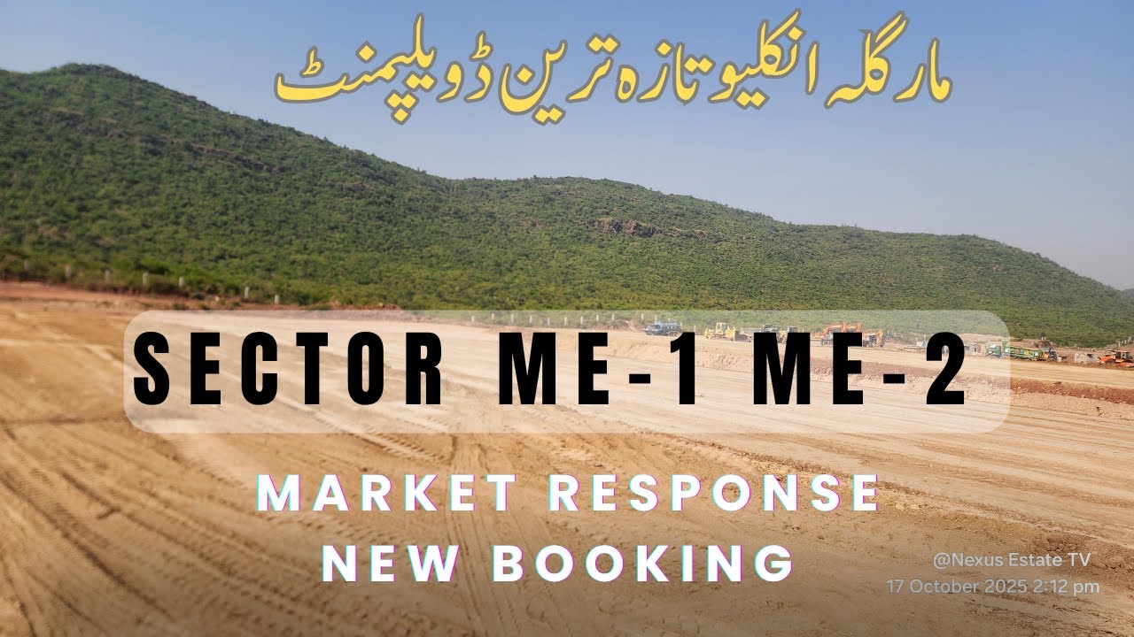 Margalla Enclave Latest Development ME-1-2 | Round Bout Market Response | @Nexus Estate TV |