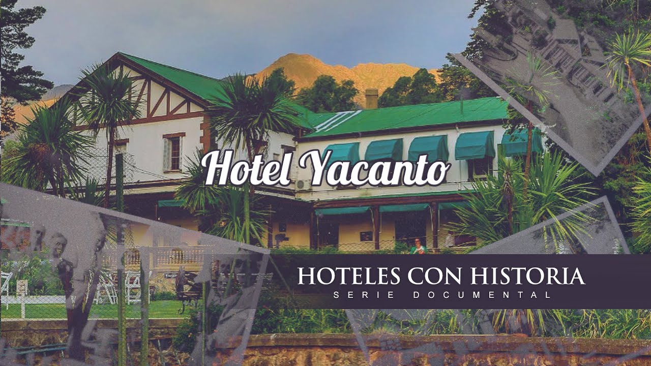 HOTEL YACANTO  - HOTELES CON HISTORIA