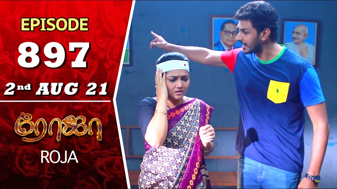 ROJA Serial | Episode 897 | 2nd Aug 2021 | Priyanka | Sibbu Suryan | Saregama TV Shows Tamil