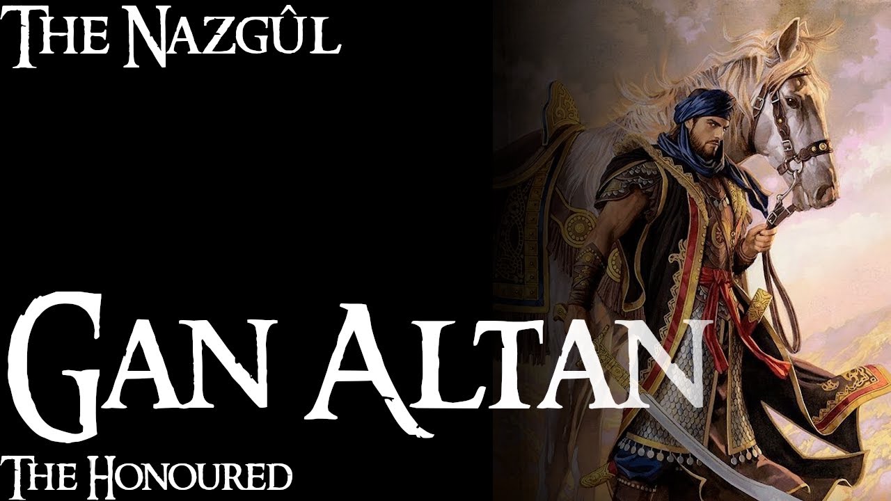 Stories of the Nazgûl - Gan Altan the Honoured