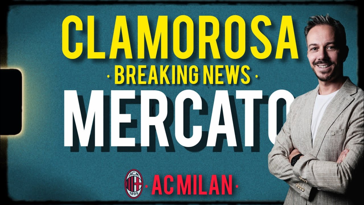 😱CLAMOROSA BREAKING NEWS MERCATO MILAN! ATTENZIONEEEE!!! Milan News Andrea Longoni Calcio Mercato 