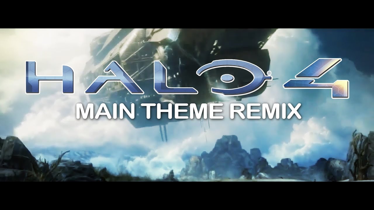 Halo 4 Remix -  Main Theme 