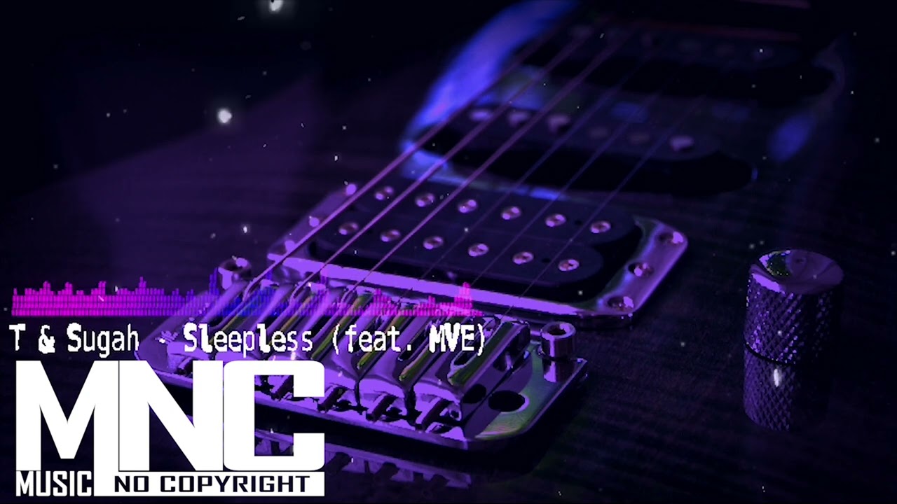 Sleepless - T & Sugah (Feat. MVE) | Music No Copyright