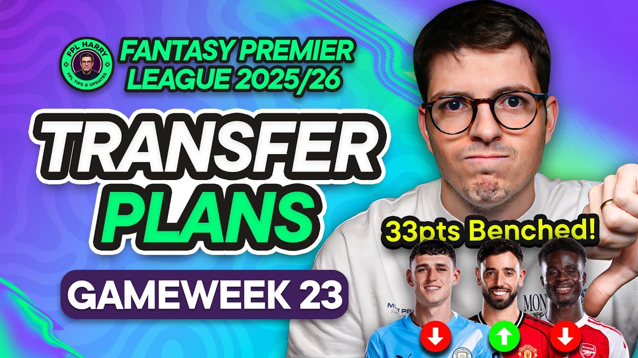 MY FPL GW23 TRANSFER PLANS! 📝 33 ON MY BENCH! 25 in my XI... 😭 | Fantasy Premier League Tips 2025/26