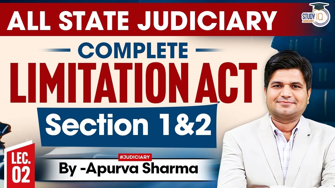 The Limitation Act, 1963: Section 1-2  | Master Classes for Mains Exams Explained By Apurva Sir