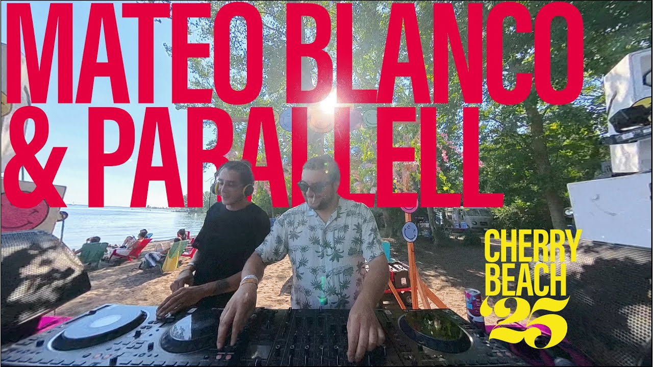 Mateo Blanco & Parallell @ Cherry Beach '25 July 27 4pm