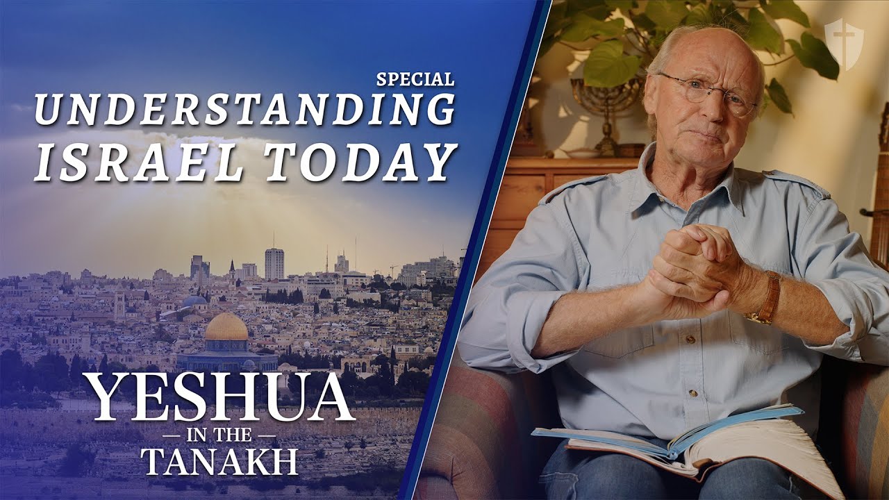 ISRAEL SPECIAL: Understanding Israel Today - Yeshua in the Tanakh with Johan Schep