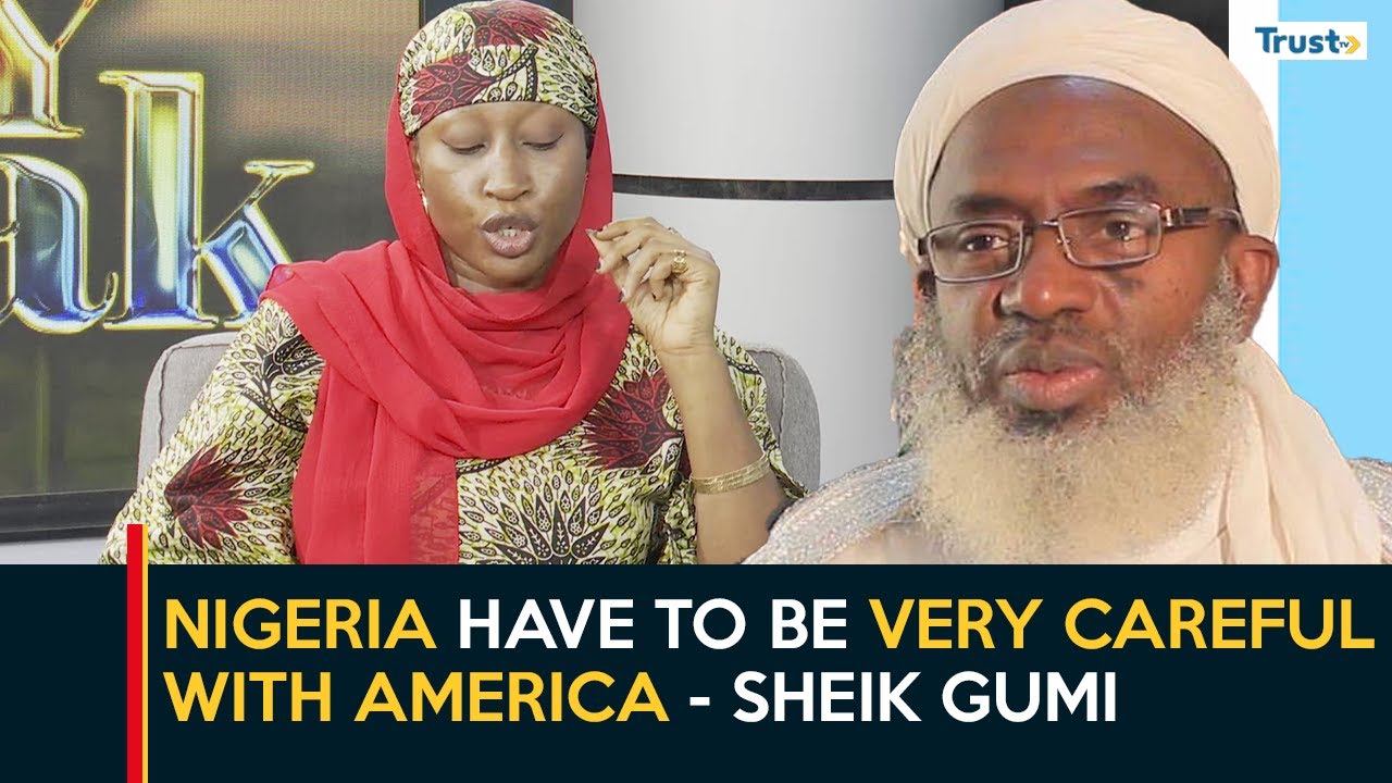 US-Nigeria tensions: Nigeria have to be very careful with America - Sheik Gumi