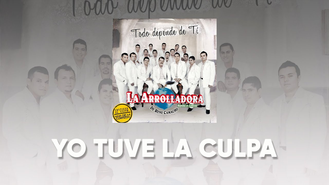 La Arrolladora Banda El Limón De René Camacho - Yo Tuve La Culpa (Lyric Video)