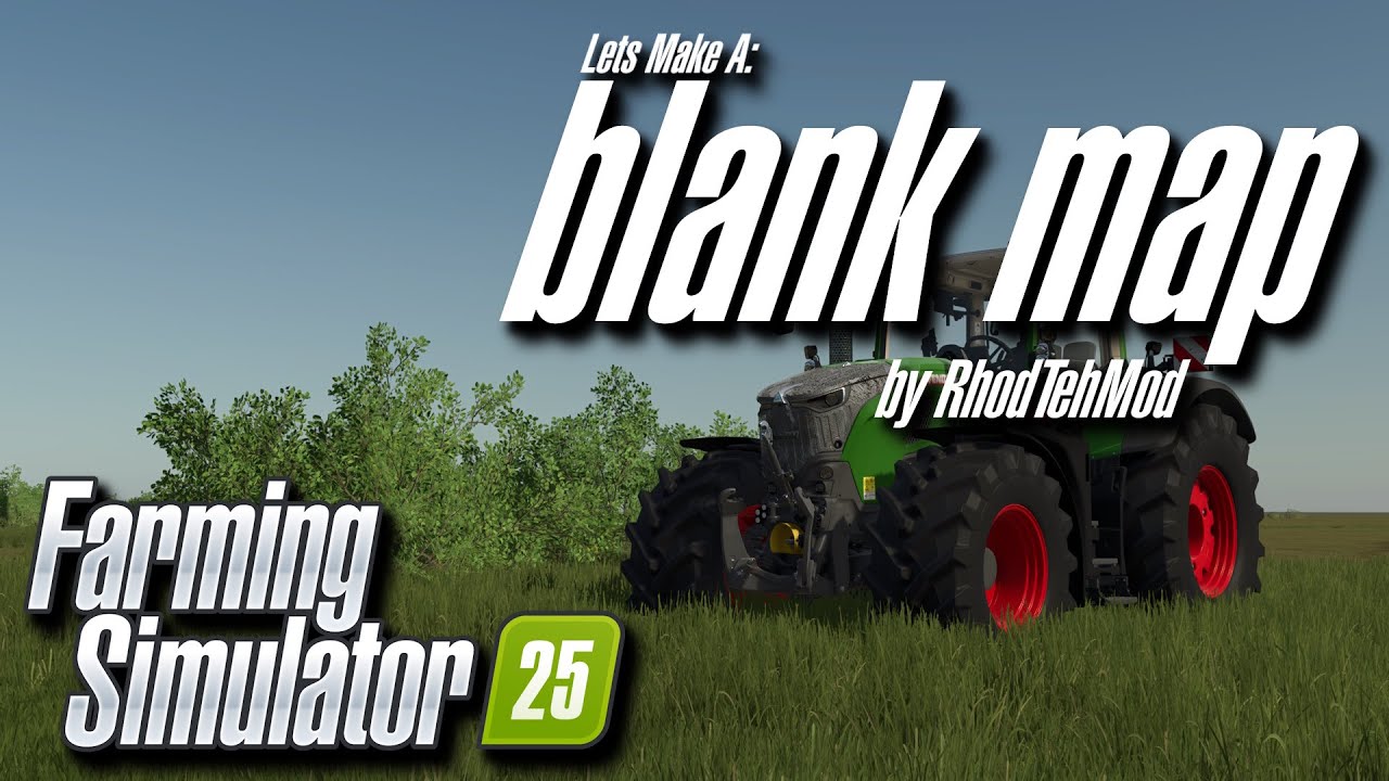 Let’s Make a PERFECT Blank Map for FS25 in 15mins (2024)