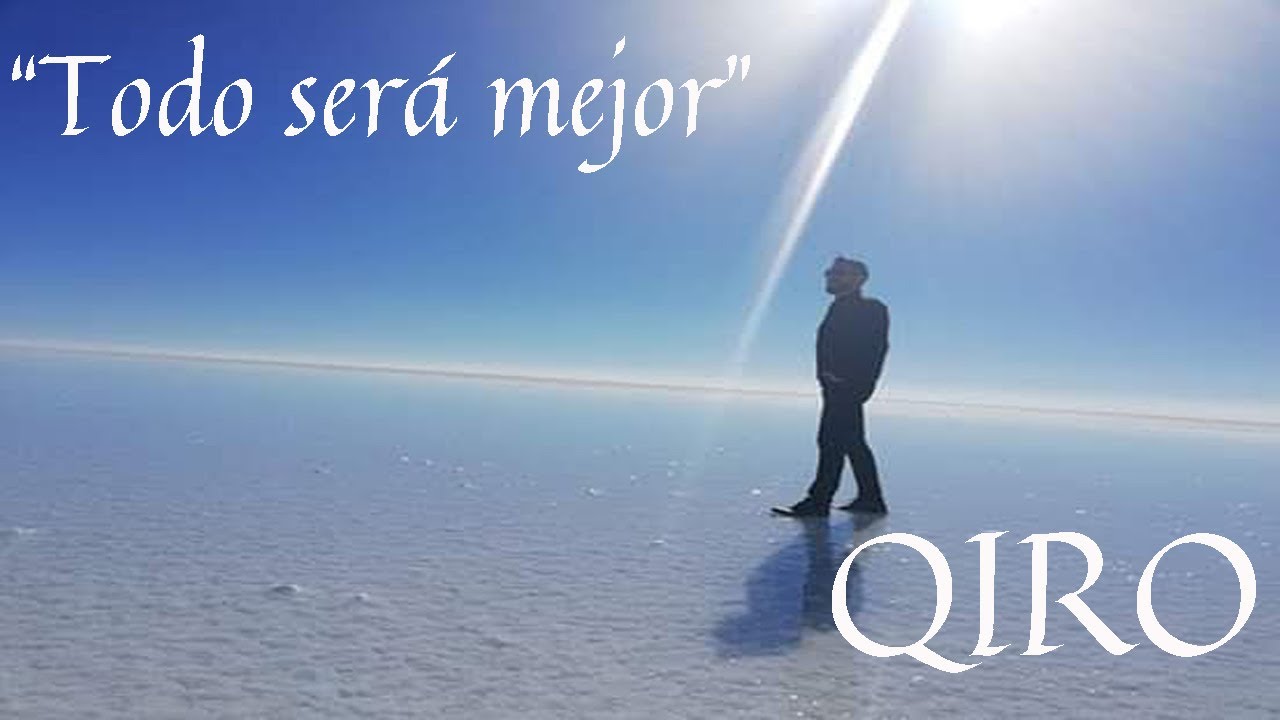 QIRO - TODO SERÁ MEJOR
