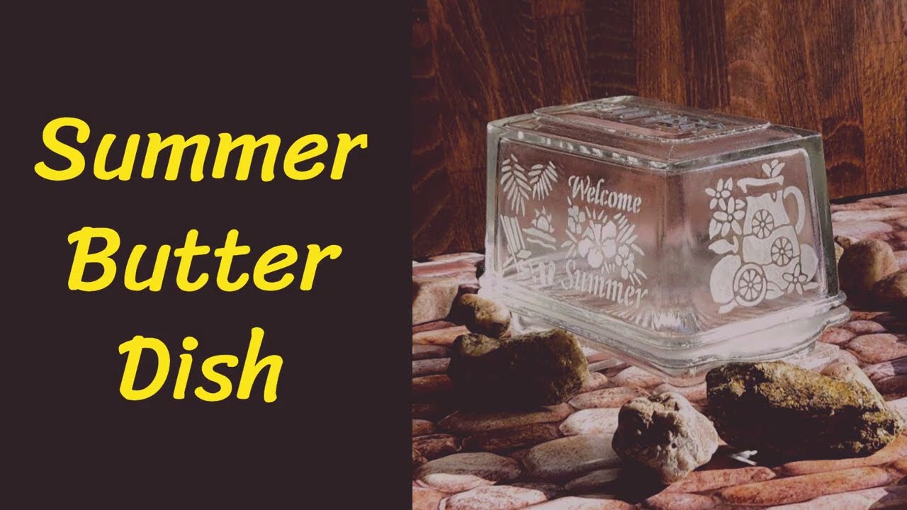 DIY Etched Summer Butter Dish