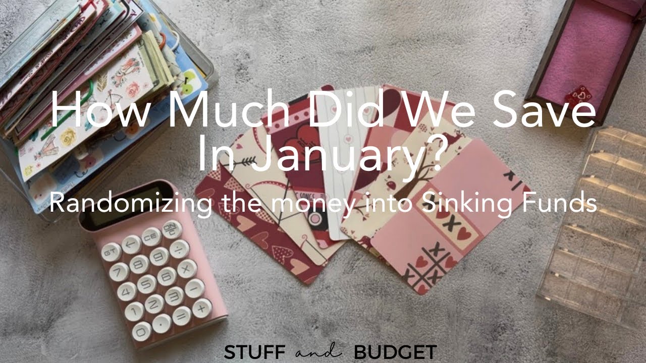 How much did we save in January? | Randomizing the money into Sinking Funds