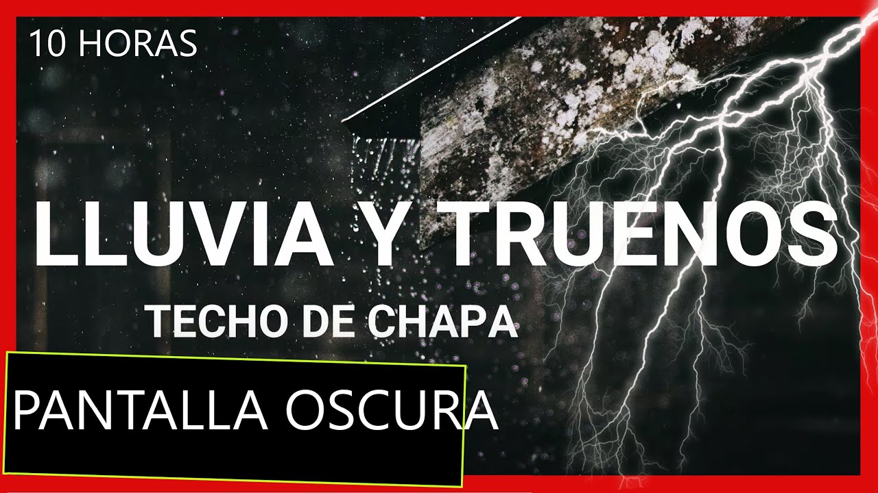 Sonido de LLUVIA💧 en Techo de CHAPA (Metal, Zinc) con TRUENOS [10 HORAS😲😲] Pantalla Negra⬛