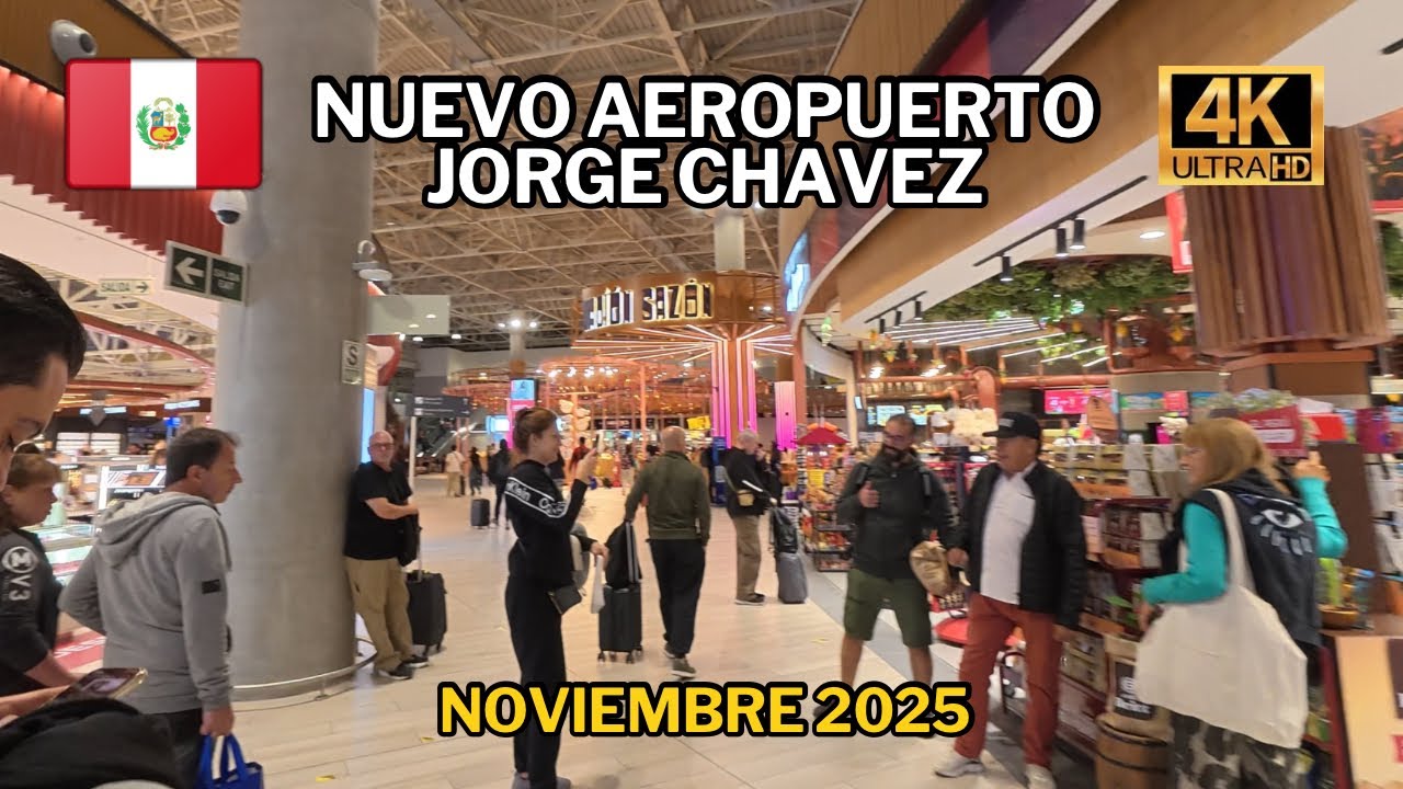 NUEVO Aeropuerto Jorge Chavez | Lima Peru 4K