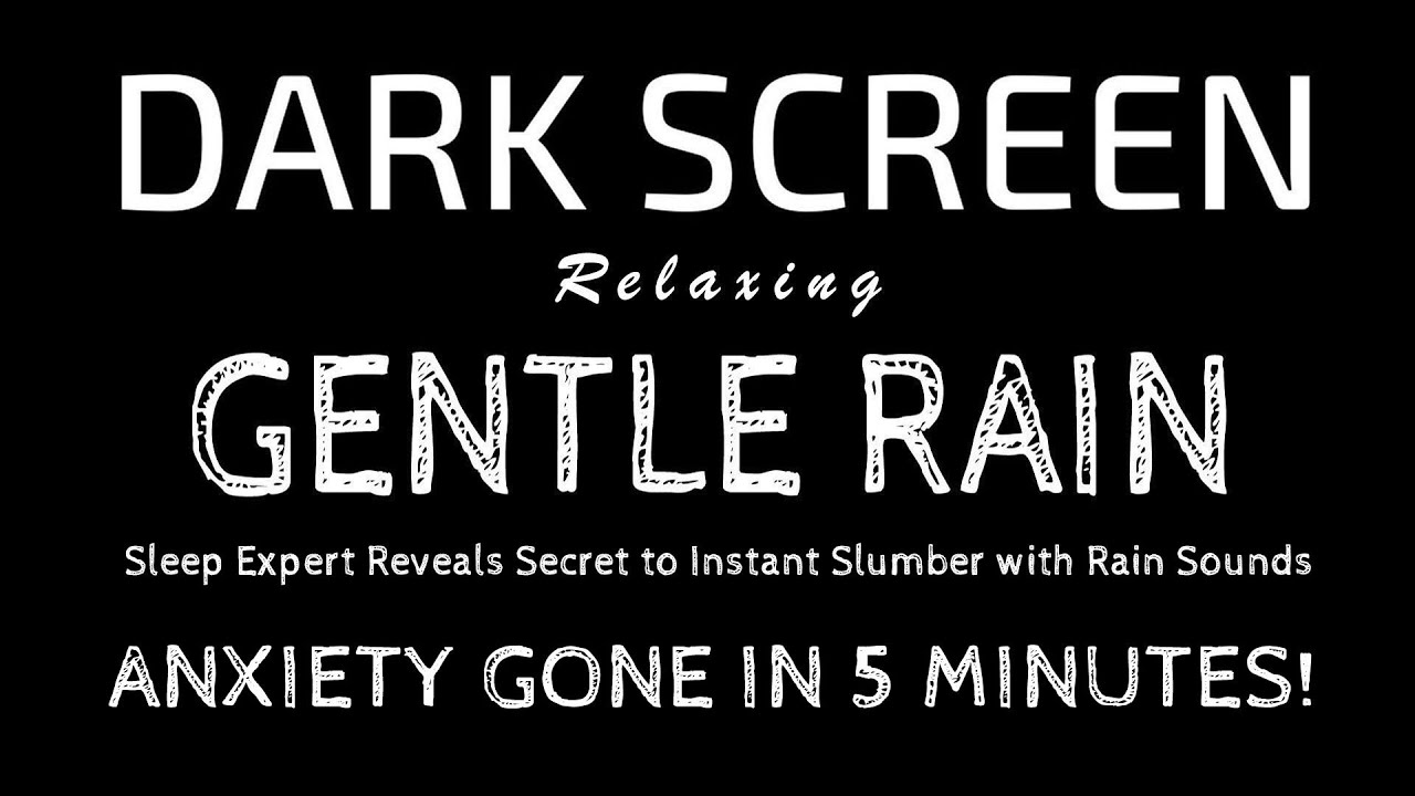 Anxiety Gone in 5 Minutes! Sleep Instantly with Gentle Rain Sounds (No Thunder) Black Screen