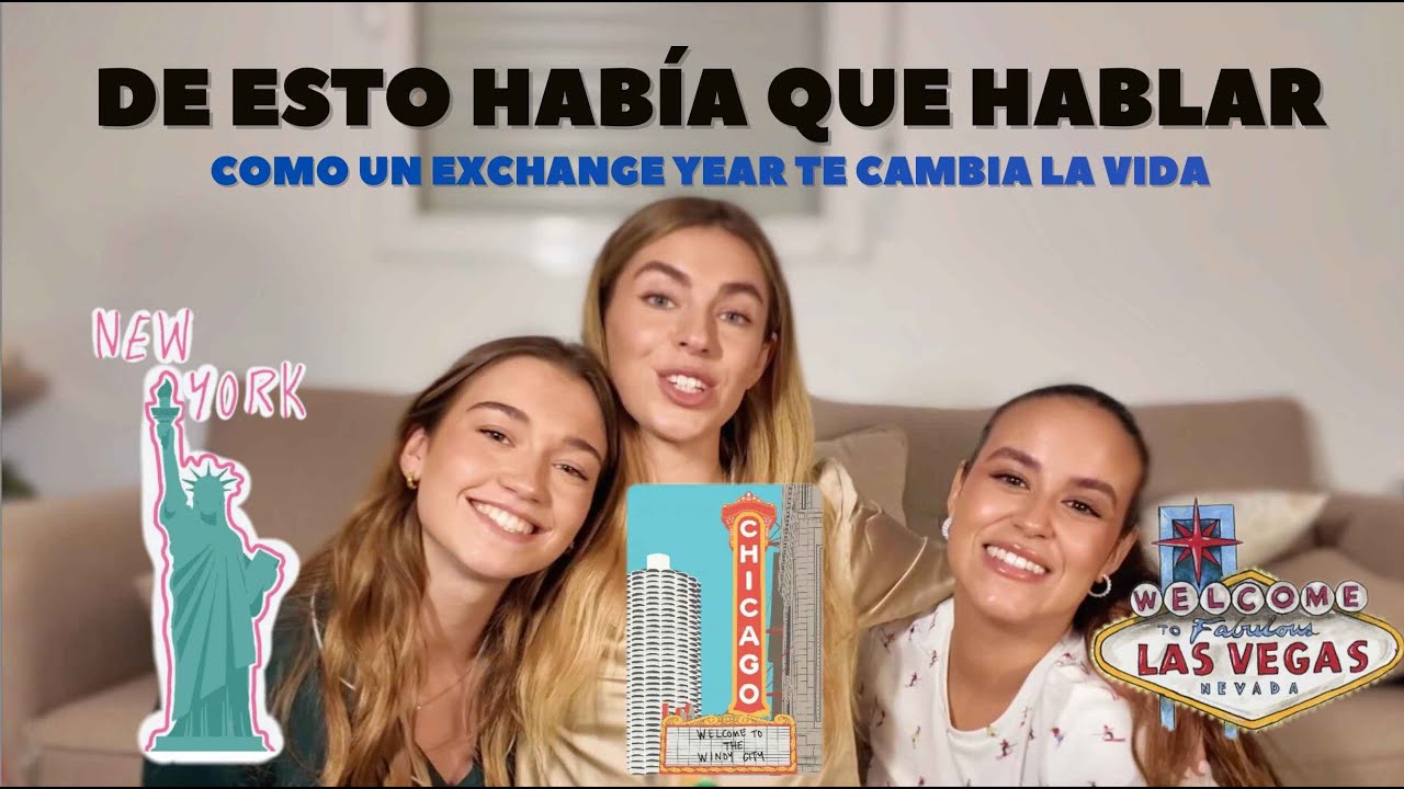 como un exchange year en USA te cambia la vida- con Laura Rouder y María Martínez