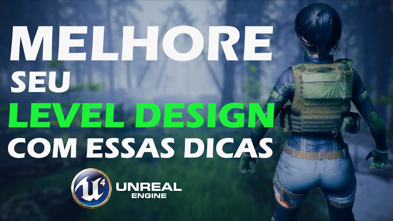 Melhore seu Design na Unreal Engine 4 com essas dicas | DICAS