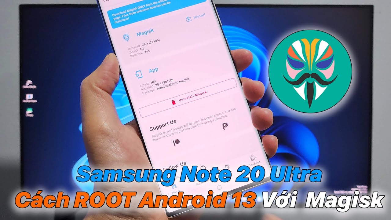 ROOT Samsung Note 20 Ultra Android 13 với Magisk