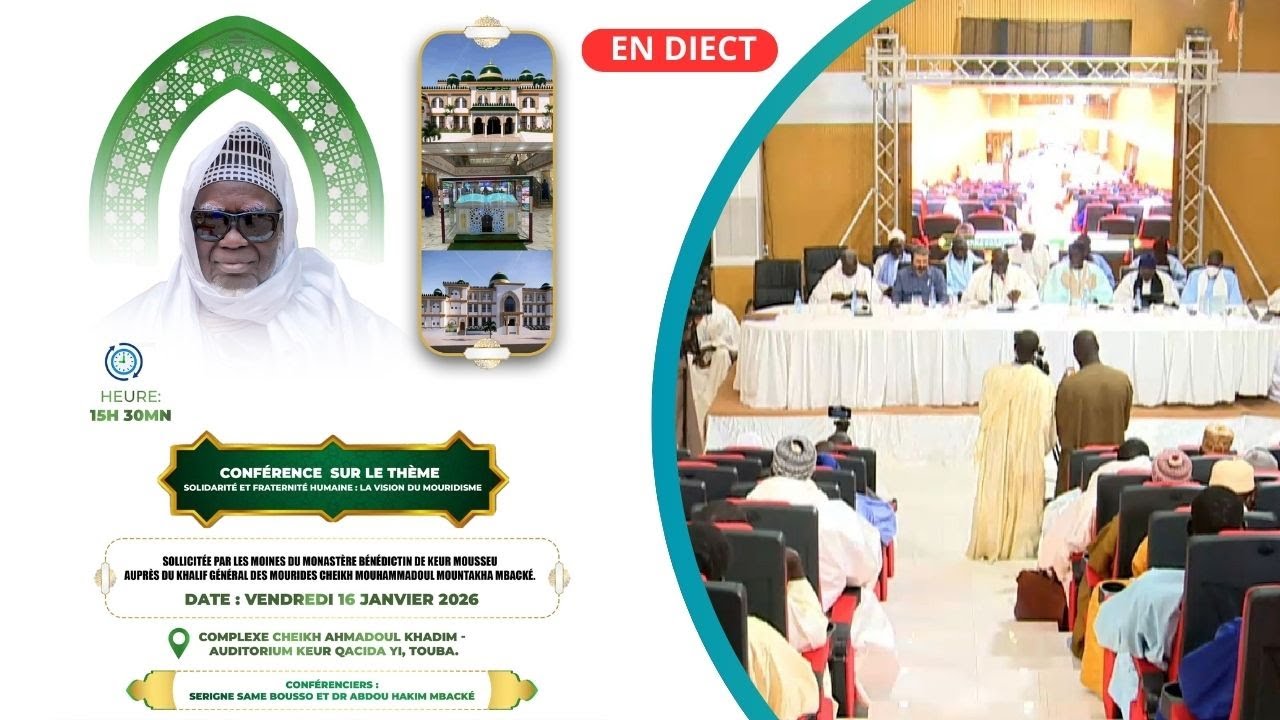 🔴 𝐄𝐧 𝐃𝐢𝐫𝐞𝐜𝐭 | Conférence sur le Thème Solidarité et Fraternité humaine : la vision du Mouridisme