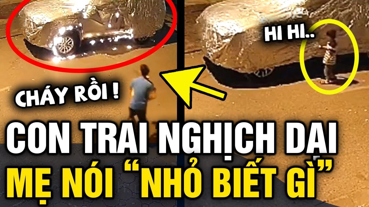 Con trai nghịch dại 'ĐỐT Ô TÔ' người khác, người mẹ có PHÁT NGÔN khiến dân mạng PHẪN NỘ | Tin 3 Phút