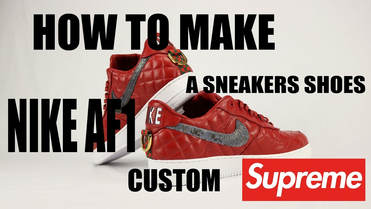 ALAIN MUKENDI - WALK WITH ME #6 - HOW TO MAKE A SNEAKERS SHOES - NIKE AF1 SUPREME -  + BONUS