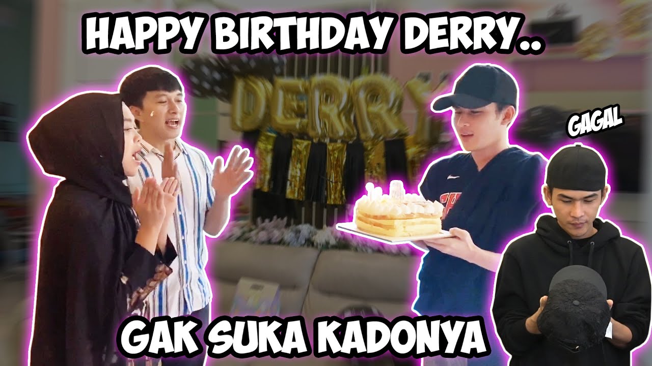 DETIK-DETIK SURPRISE ULTAH DERRY YANG GAGAL. Gak Suka Kadonya...
