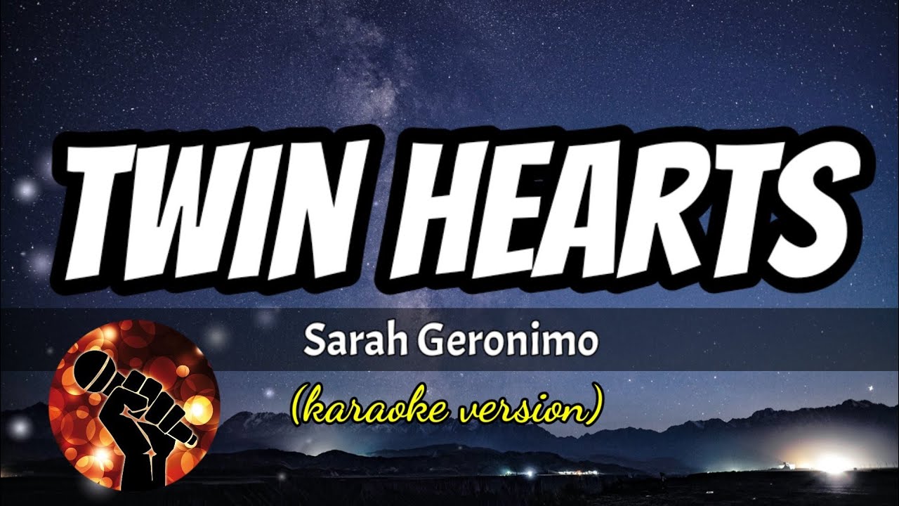 TWIN HEARTS - SARAH GERONIMO (karaoke version)