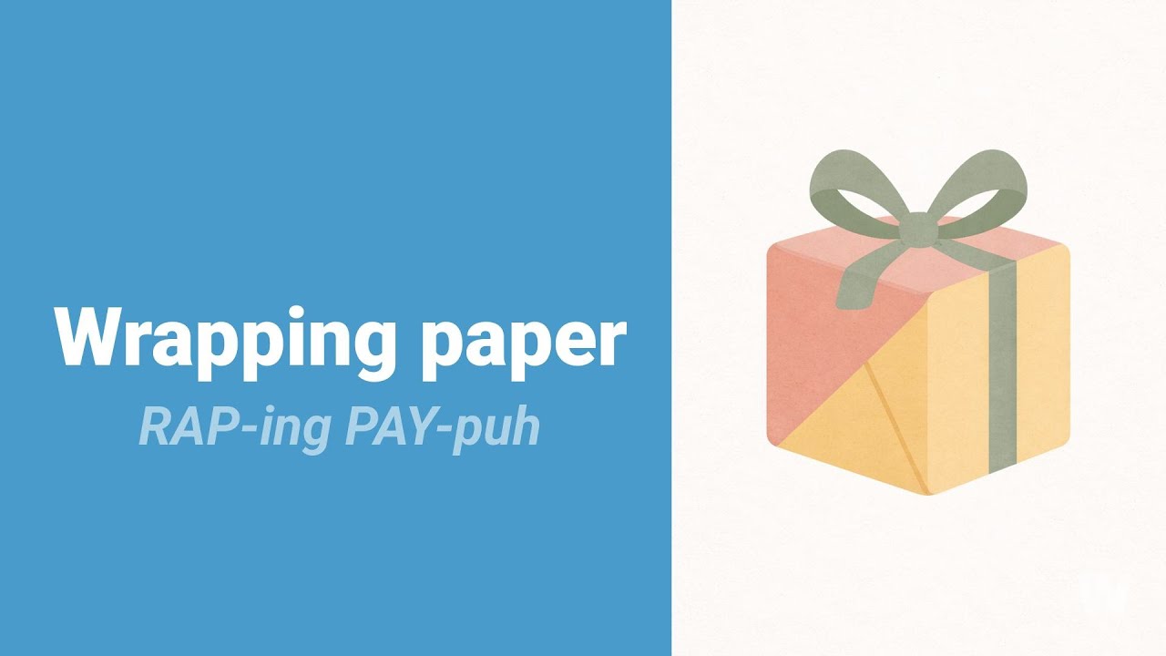 How to Pronounce Wrapping Paper?