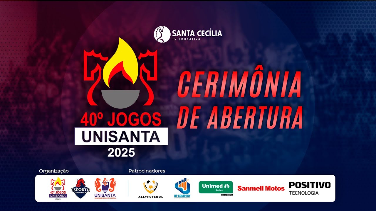 Abertura do 40&deg; Jogos da Unisanta - 05/05/25