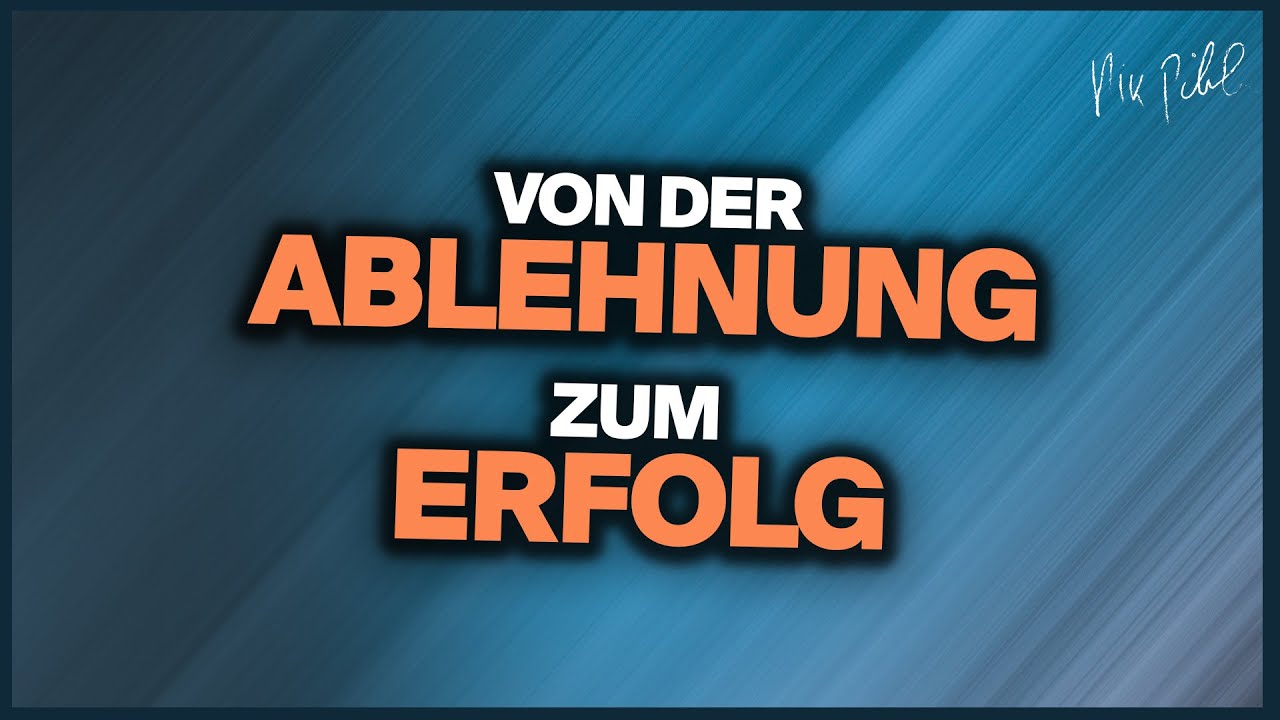 So verwandelst du eine Ablehnung in einen Erfolg in deinem Leben