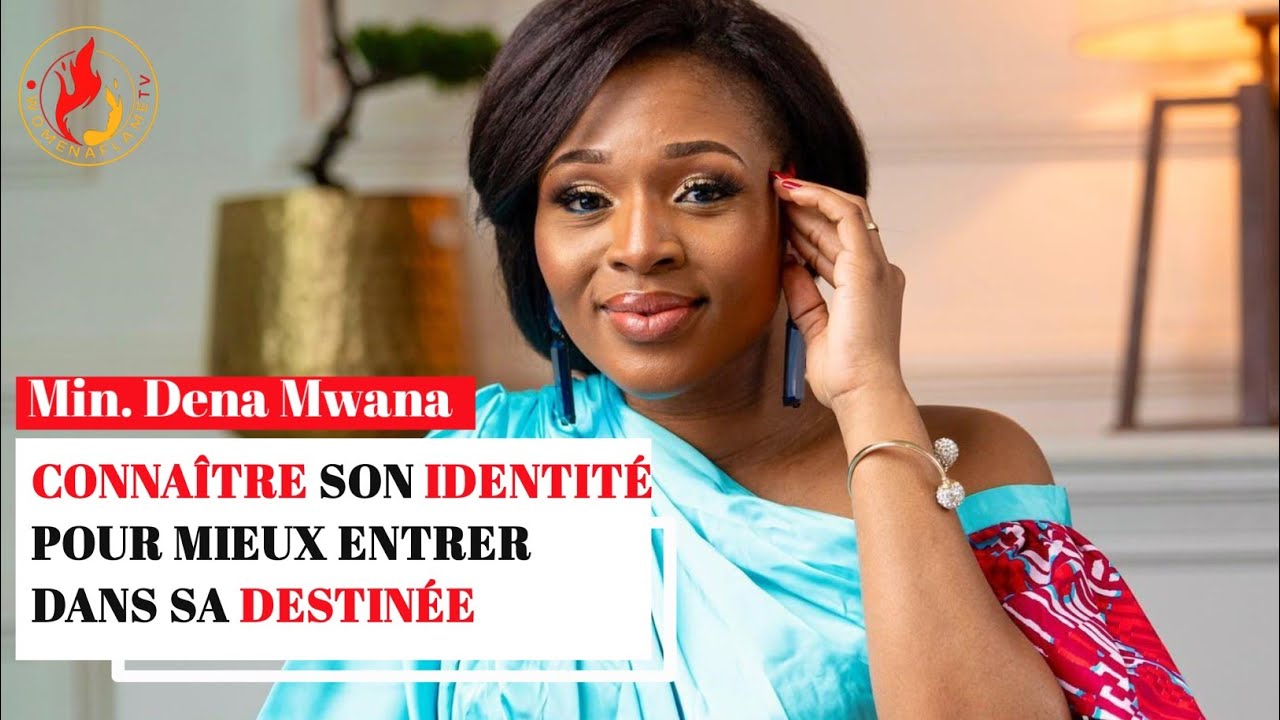 Connaître Son Identité Pour Mieux Entrer Dans Sa Destinée | Dena Mwana | Femmes Enflammées TV