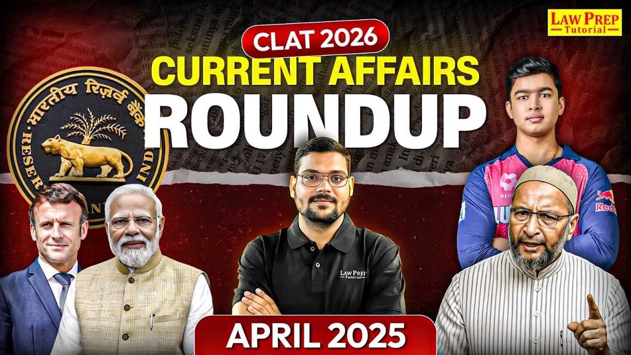 April 2025 Current Affairs | Monthly Current Affairs for CLAT 2026 | By Manu Mishra Sir