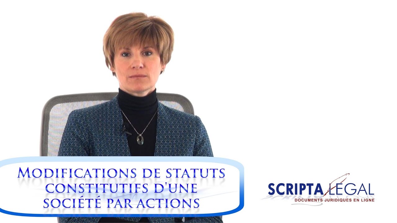 Modifications de statuts constitutifs d'une société par actions