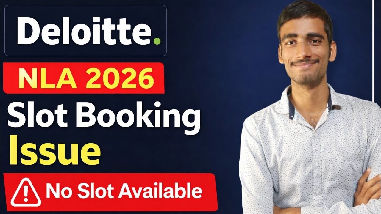 Deloitte NLA 2026 – Slot Booking Issue Explained | No Slots Available?