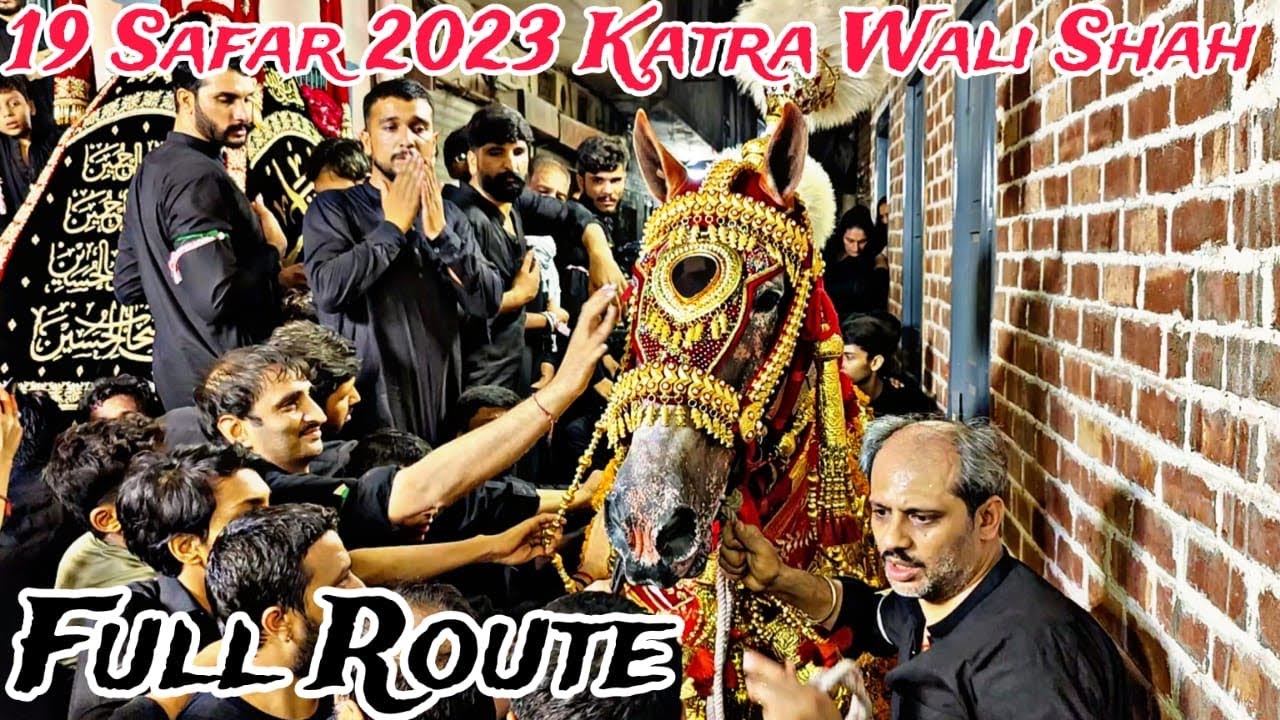 19 safar 2023 katra wali shah | shabi e zuljanah Murtajiz badshah | Full Route |