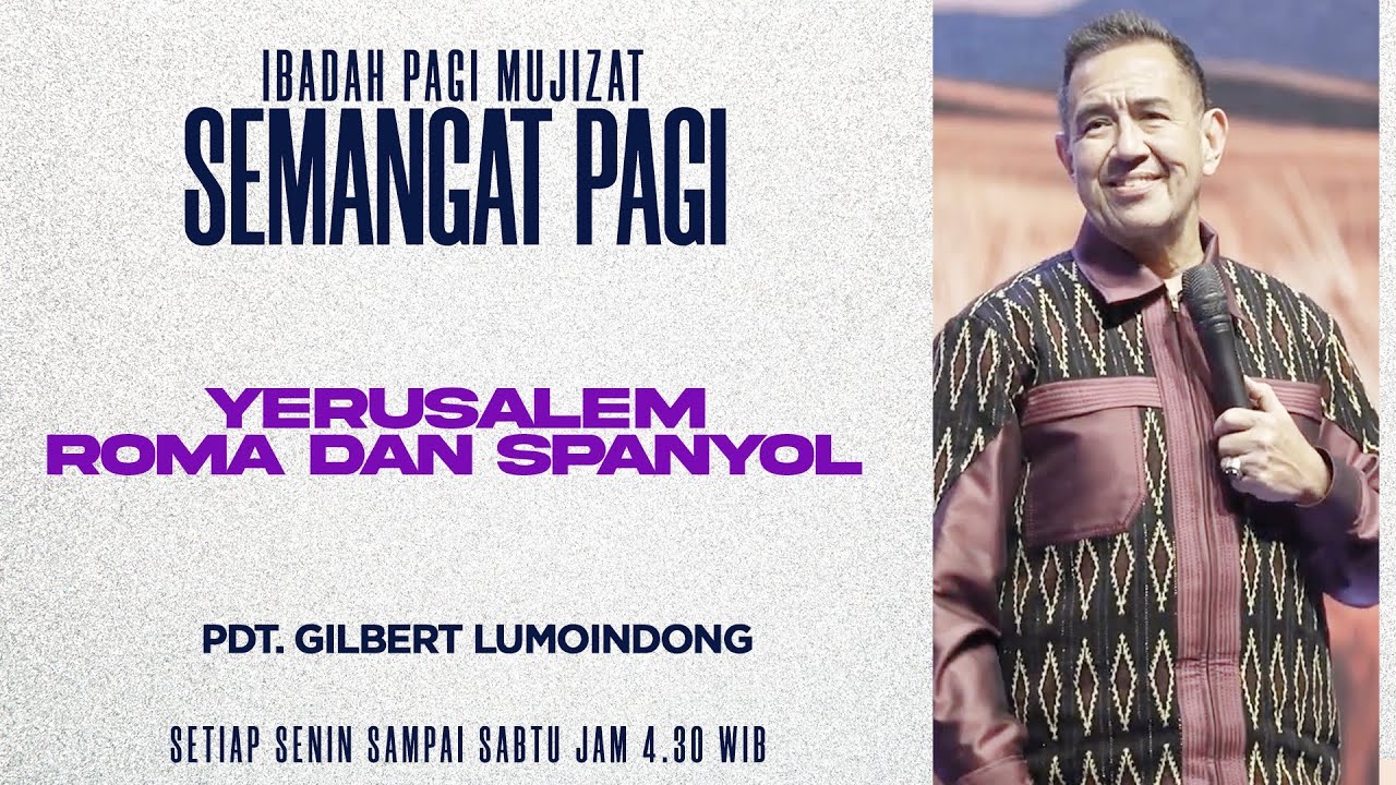 Semangat Pagi | Yerusalem, Roma Dan Spanyol | Sabtu, 28 Februari 2026