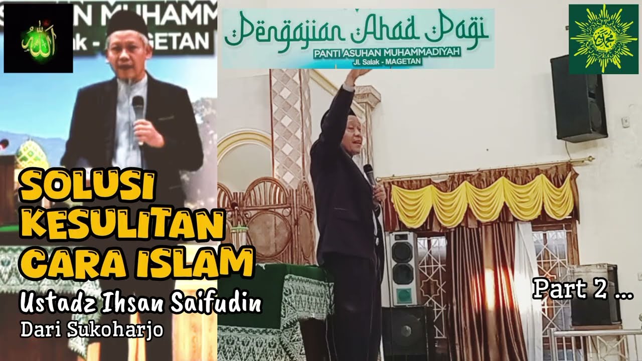 Pengajian Ahad Pagi Panti Asuhan Muhammadiyah Magetan (Part 2) || Solusi Kesulitan Cara Islam 