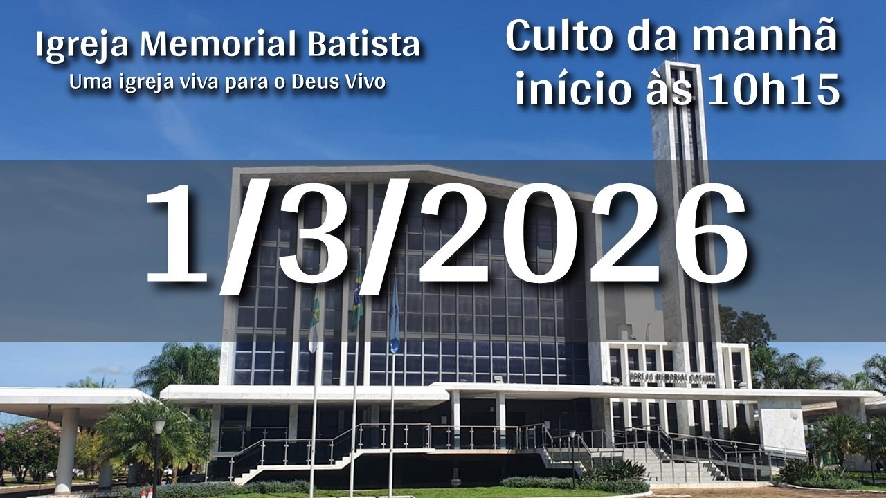 Culto da Manhã 1/3/2026 - 10h15 (horário de Brasília)