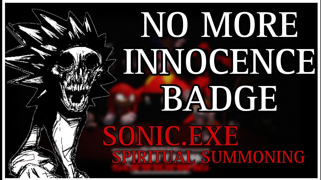 How to get No More Innocence badge in Sonic.exe: Spiritual Summoning