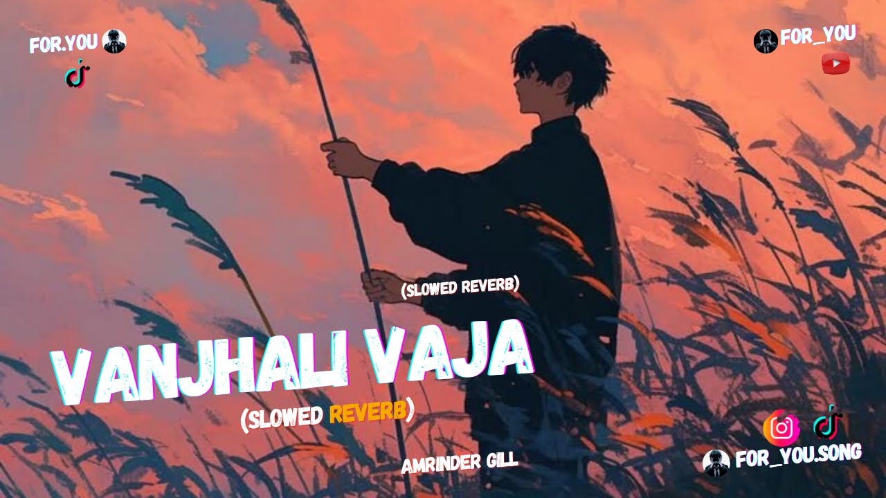 Vanjhali Vaja (Slowed + Reverb) | Angrej Movie Song | Amrinder Gill