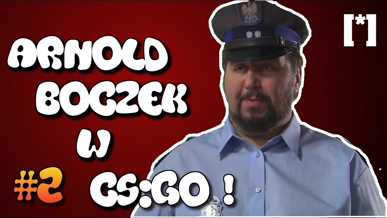 ARNOLD BOCZEK [*] GRA W CS:GO ! - TROLL #2