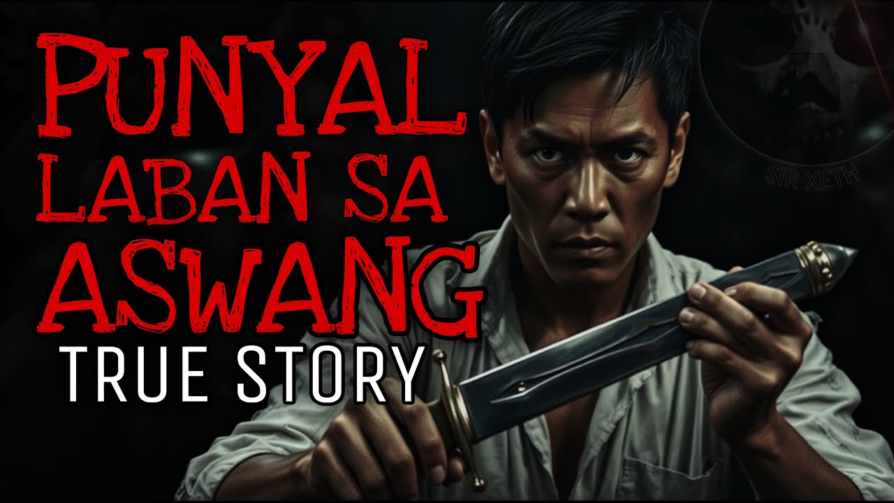 PUNYAL LABAN SA ASWANG | True Story