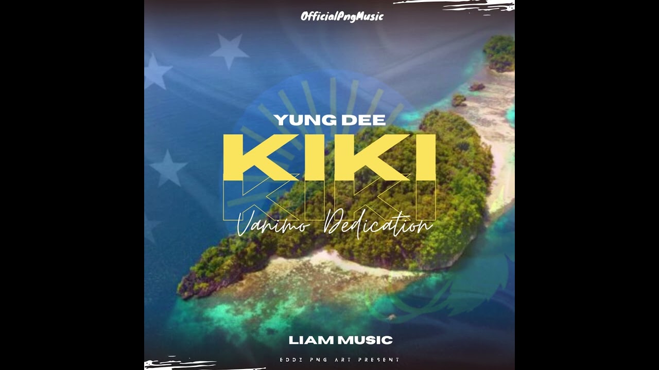 Kiki (Vanimo Dedication) - Yung Dee (Official Audio) 2025
