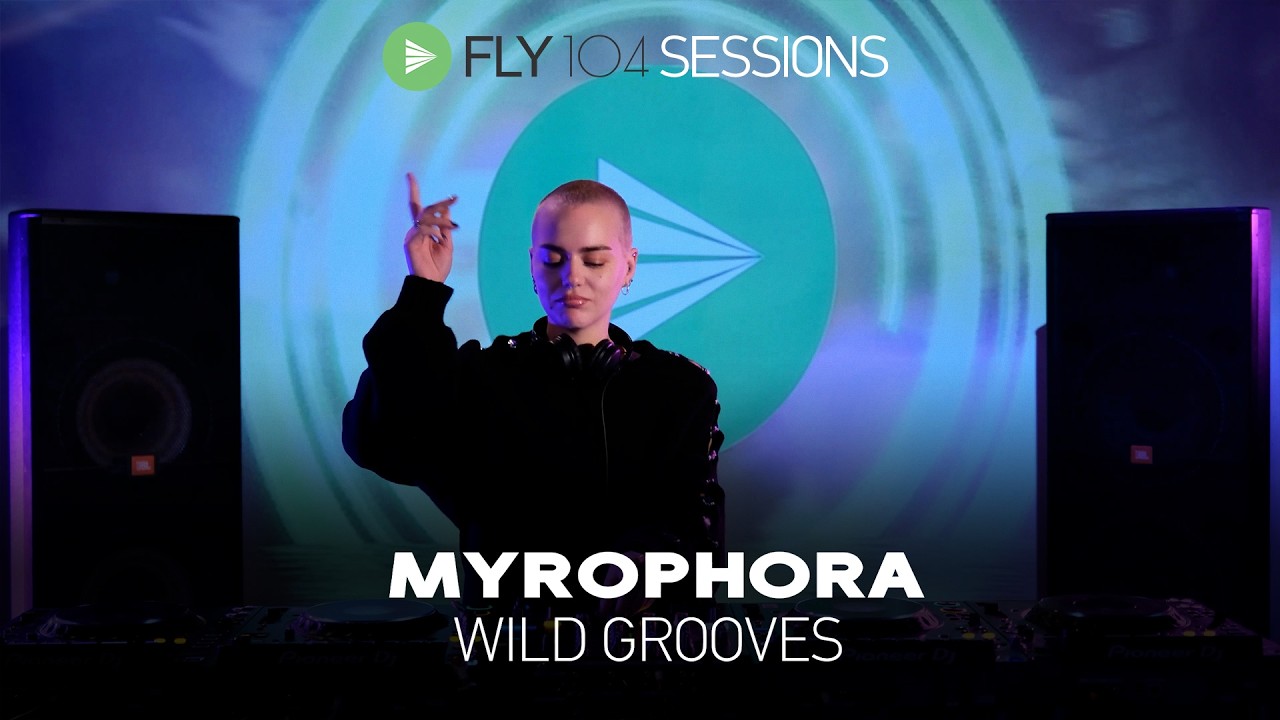 MYROPHORA - WILD GROOVES | FLY 104 Sessions