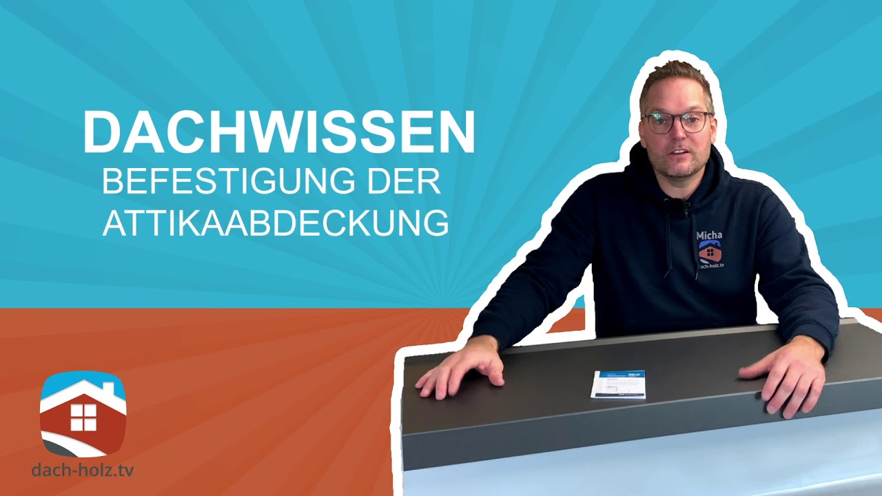 Attikaabdeckung korrekt ausgeführt - DDH Dachwissen | dach-holz.tv