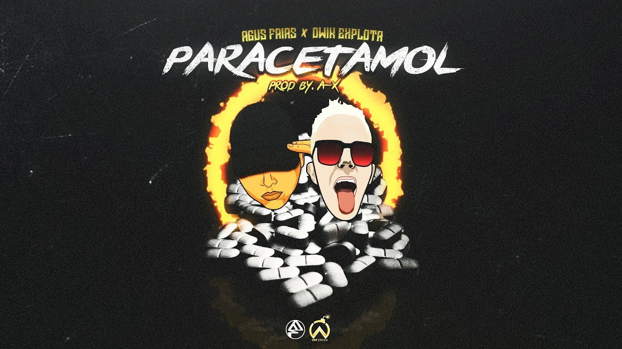 Agus Frias x Axis - #Paracetamol ft. Owin Explota! | Video Lyric | @agusfrias.ok