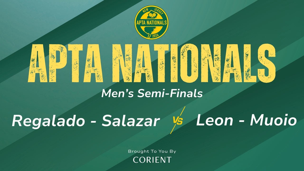 2026 APTA Nationals - Men's Semi-Finals - Regalado/Salazar vs. Leon/Muoio