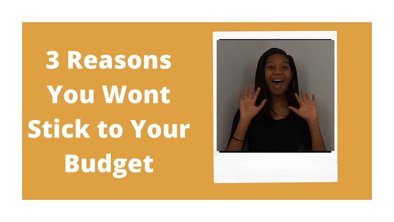 3 Reasons You Wont Stick to Your Budget