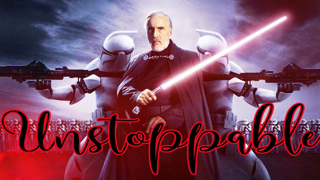Count Dooku || Unstoppable [STAR WARS]